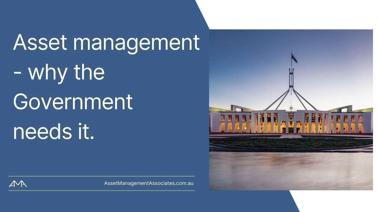 Asset management - why the Government needs it