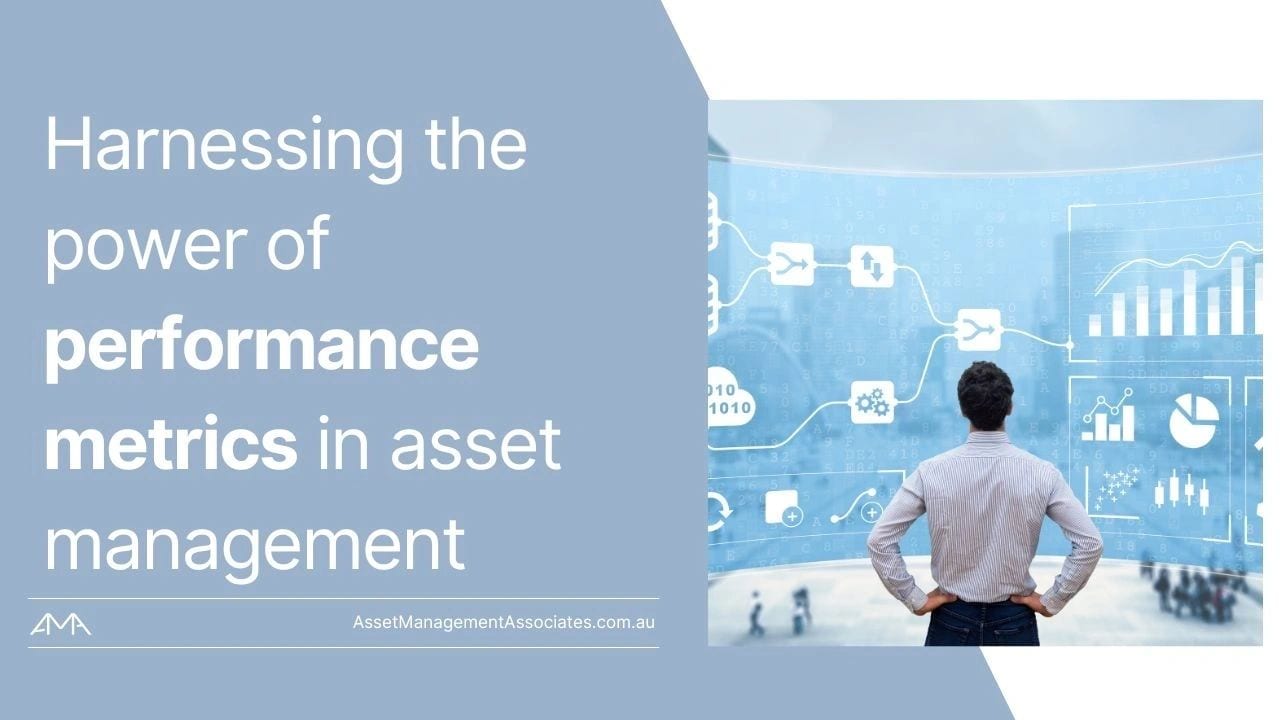 Harnessing the power of performance metrics in asset management