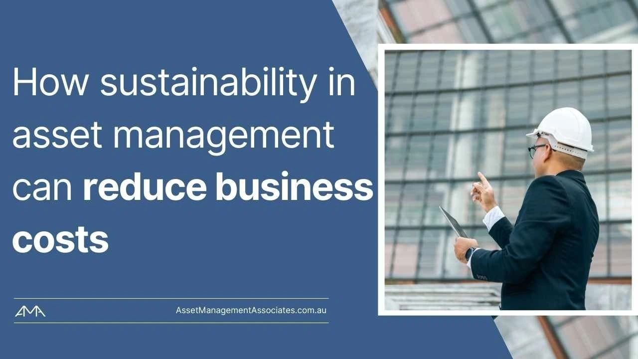 How sustainability in asset management can reduce business costs
