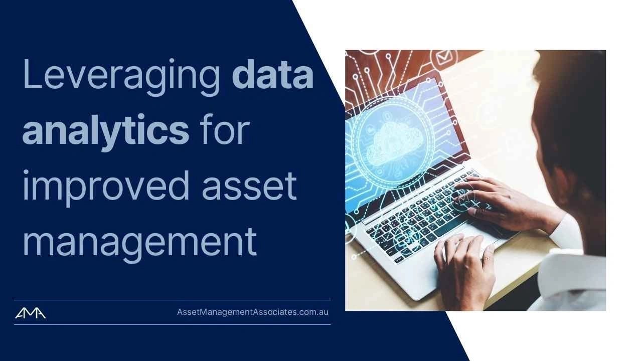 Leveraging Data Analytics for Improved Asset Management