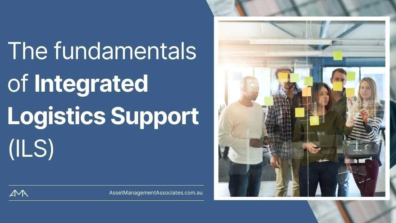 The fundamentals of Integrated Logistics Support (ILS)