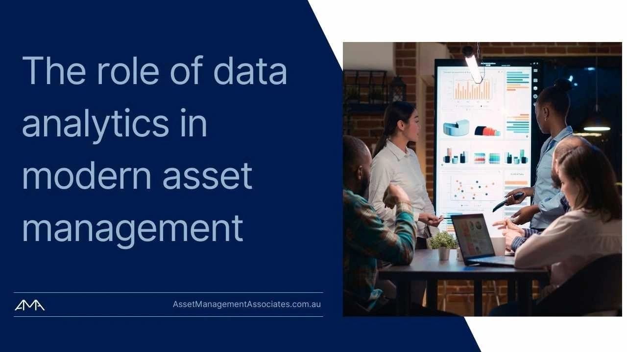 The role of data analytics in modern asset management