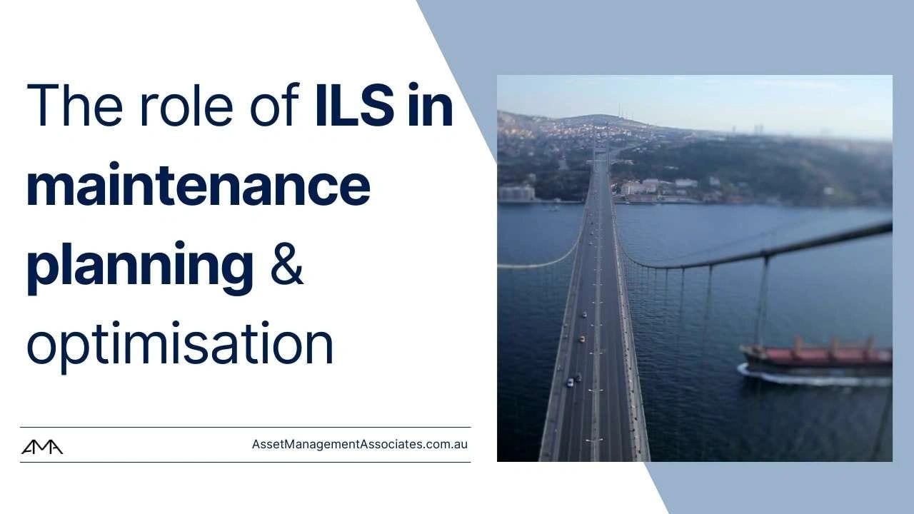 The role of ILS in maintenance planning & optimisation